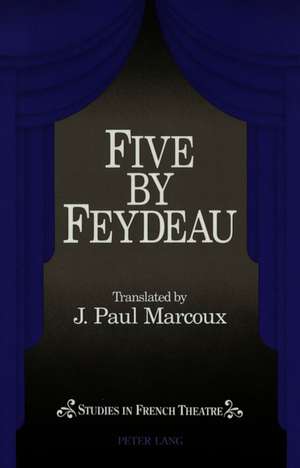 Five by Feydeau de Georges Feydeau