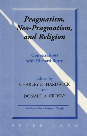 Pragmatism, Neo-Pragmatism, and Religion de Charles Hardwick