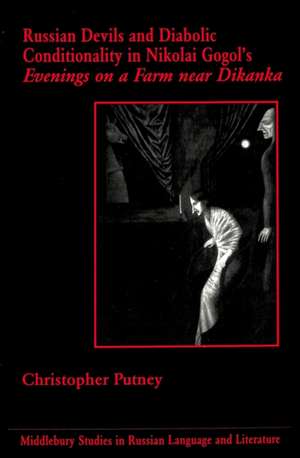 Russian Devils and Diabolic Conditionality in Nikolai Gogol's -Evenings on a Farm Near Dikanka- de Christopher Putney