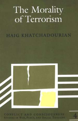 The Morality of Terrorism de Haig Khatchadourian