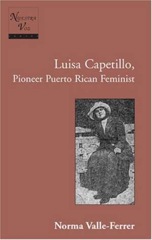 Luisa Capetillo, Pioneer Puerto Rican Feminist de Norma Valle-Ferrer