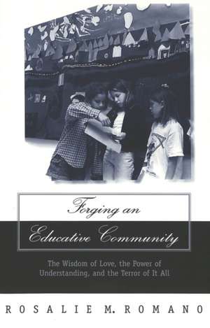 Forging an Educative Community de Rosalie M. Romano