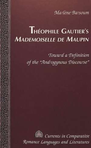 Theophile Gautier's -Mademoiselle de Maupin- de Marlene Barsoum