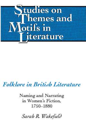 Folklore in British Literature de Sarah R. Wakefield