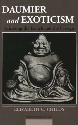 Daumier and Exoticism de Elizabeth C. Childs