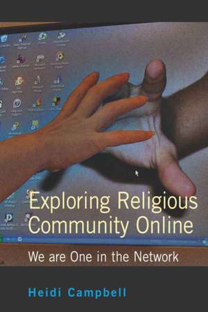 Exploring Religious Community Online de Heidi Campbell