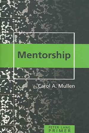 Mentorship Primer de Carol A. Mullen