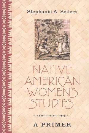 Native American Women's Studies de Stephanie A. Sellers