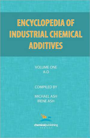 Encyclopedia of Industrial Additives, Volume 1 de Michael Ash