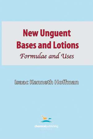 New Unguent Bases and Lotions de Isaac Kenneth Hoffman