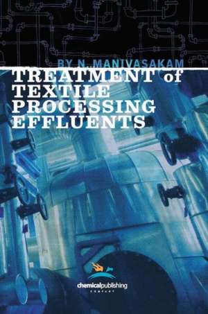 Treatment of Textile Processing Effluents de Natarajan Manivasakam