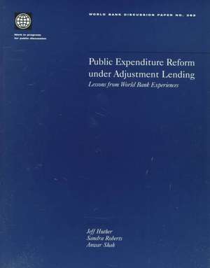 Public Expenditure Reform Under Adjustment Lending: Lessons from World Bank Experience de Jeff Huther