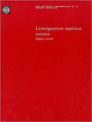 L'Enseignement Superieur Tunisien: Enjeux Et Avenir de World Bank Group