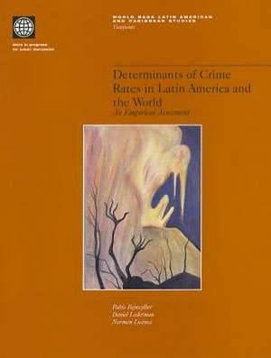 Determinants of Crime Rates in Latin America and the World: An Empirical Assessment de Pablo Fajnzylber