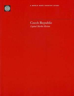 Czech Republic: Capital Market Review de World Bank Group