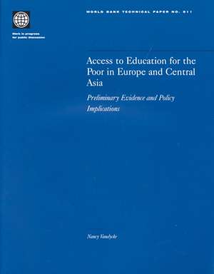 Access to Education for the Poor in Europe and Central Asia: Preliminary Evidence and Policy Implications de Nancy Vandycke