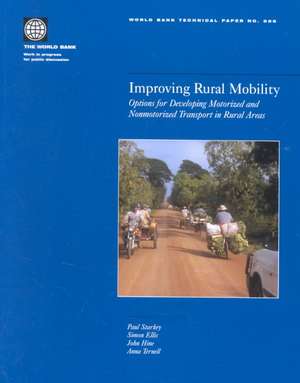 Improving Rural Mobility: Options for Developing Motorized and Nonmotorized Transport in Rural Areas de James L. A. Webb