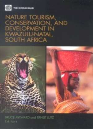 Nature Tourism, Conservation, and Development in Kwazulu Natal, South Africa de Policy World Bank