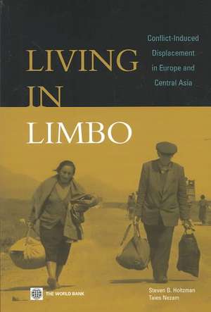 Living in Limbo: Conflict-Induced Displacement in Europe and Central Asia de Steven B. Holtzman