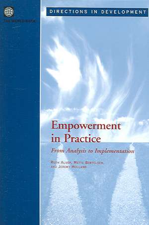 Empowerment in Practice: From Analysis to Implementation de Ruth Alsop