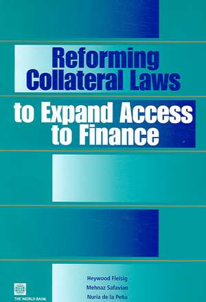 Reforming Collateral Laws to Expand Access to Finance de Heywood Fleising