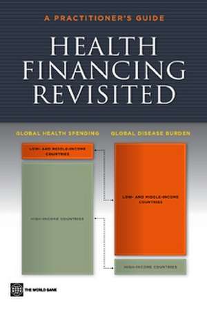 Health Financing Revisited: A Practitioner's Guide de Pablo Gottret