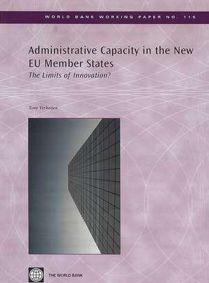 Administrative Capacity in the New EU Member States: The Limits of Innovation? de Tony Verheijen