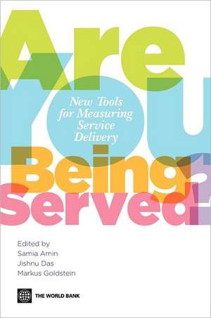 Are You Being Served?: New Tools for Measuring Service Delivery de Samia Amin