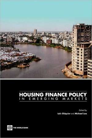 Housing Finance Policy in Emerging Markets de Loic Chiquier