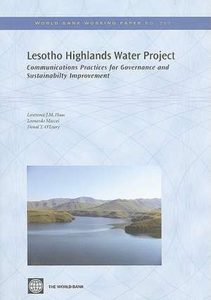 Lesotho Highlands Water Project: Communication Practices for Governance and Sustainability Improvement de Lawrence J. M. Haas