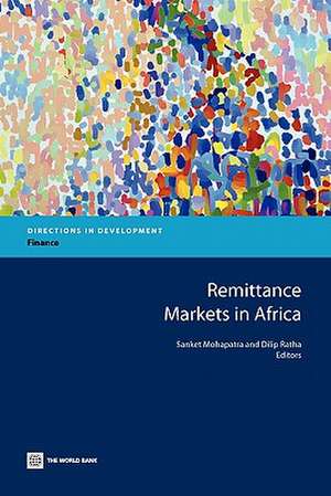 Remittance Markets in Africa de Sanket Mohapatra