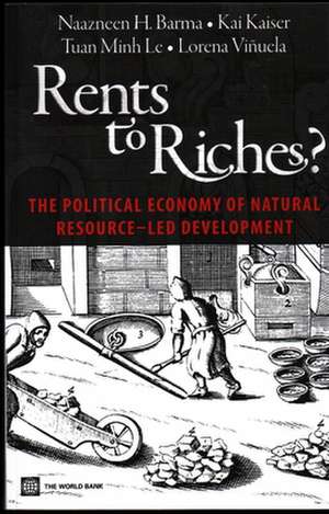 Rents to Riches?: The Political Economy of Natural Resource-Led Development de Lorena VI Uela