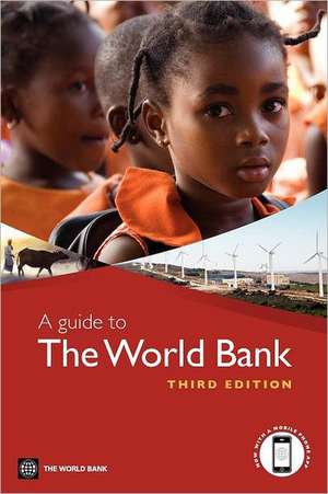 A Guide to the World Bank de World Bank Group