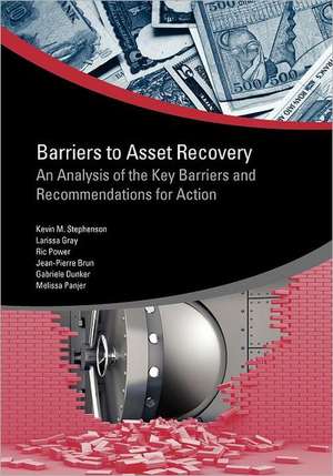 Barriers to Asset Recovery: An Analysis of the Key Barriers and Recommendations for Action de Kevin Stephenson