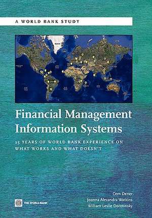 Financial Management Information Systems: 25 Years of World Bank Experience on What Works and What Doesn't de Cem Dener