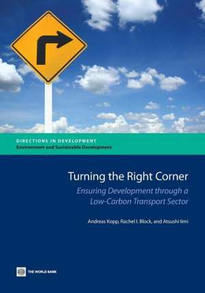 Turning the Right Corner: Ensuring Development Through a Low-Carbon Transport Sector de Andreas Kopp