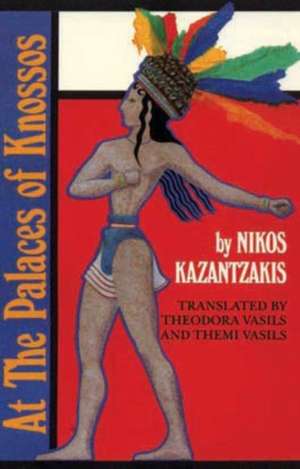 At the Palaces of Knossos de Nikos Kazantzakis