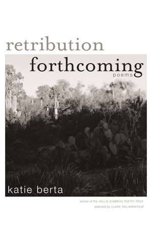 Retribution Forthcoming – Poems de Katie Berta