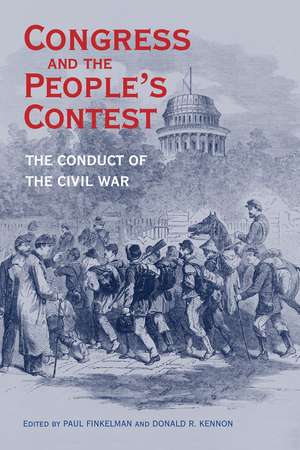 Congress and the People’s Contest: The Conduct of the Civil War de Paul Finkelman