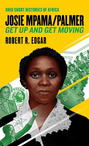 Josie Mpama/Palmer: Get Up and Get Moving de Robert R. Edgar