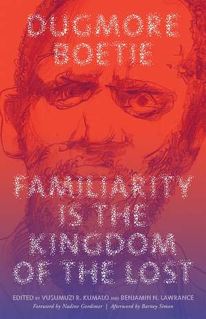 Familiarity Is the Kingdom of the Lost de Dugmore Boetie