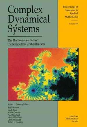 Complex Dynamical Systems: The Mathematics Behind the Mandelbrot and Julia Sets de Robert L. Devaney