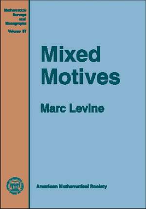 Mixed Motives de Marc Levine