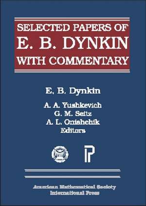 Selected Papers of E. B. Dynkin with Commentary de E. B. Dynkin