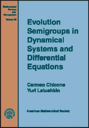 Evolution Semigroups in Dynamical Systems and Differential Equations de Carmen Chicone