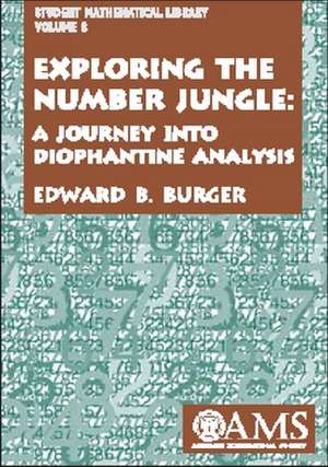 Exploring the Number Jungle: A Journey into Diophantine Analysis de Edward B. Burger