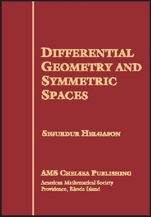 Differential Geometry and Symmetric Spaces de Sigurdur Helgason