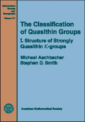 The Classification of Quasithin Groups: I. Structure of Strongly Quasithin $K$-groups de Michael Aschbacher