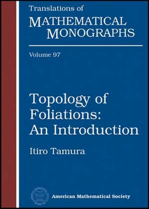 Topology of Foliations: An Introduction de Itiro Tamura