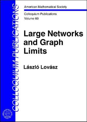 Large Networks and Graph Limits de Laszlo Lovasz